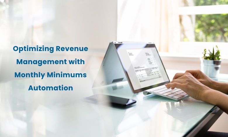 Optimizing Revenue Management with Monthly Minimums Automation