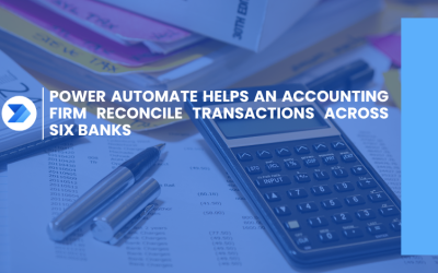Power Automate Helps an Accounting Firm Reconcile Transactions Across Six Banks