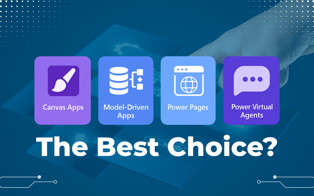Canvas, Model-Driven, Power Pages, PVA: The Best Choice?