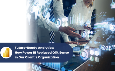 Future-Ready Analytics: How Power BI Replaced Qlik Sense in Our Client’s Organization