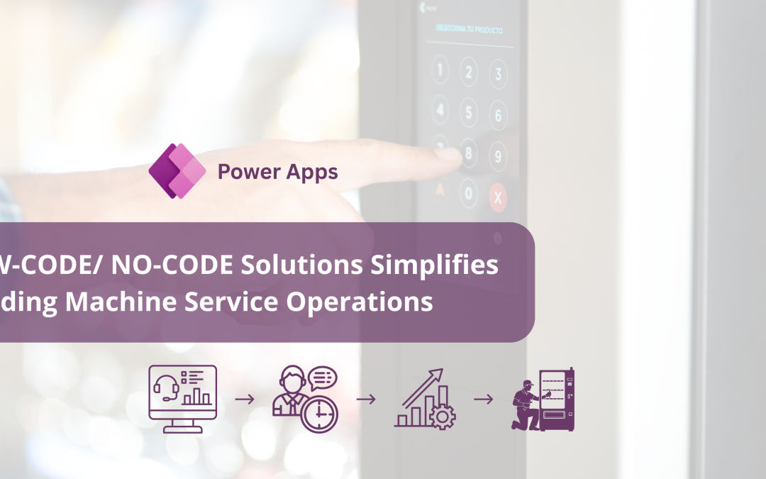 Low-CodeNo-Code Solution Simplifies Vending Machine Service Operations